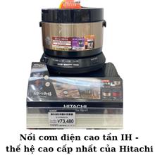 Nồi cơm điện cao tần IH - thế hệ cao cấp nhất của Hitachi
